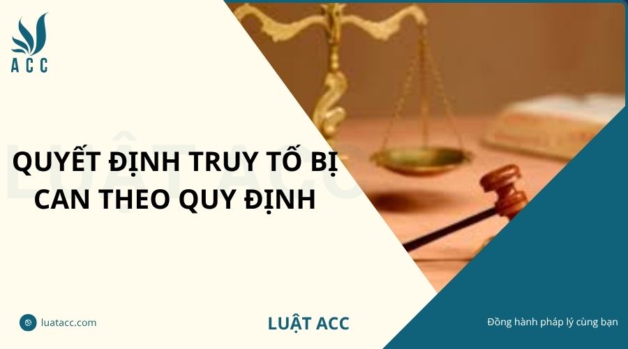 Quyết định truy tố bị can theo quy định