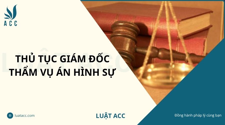 Thủ tục giám đốc thẩm vụ án hình sự