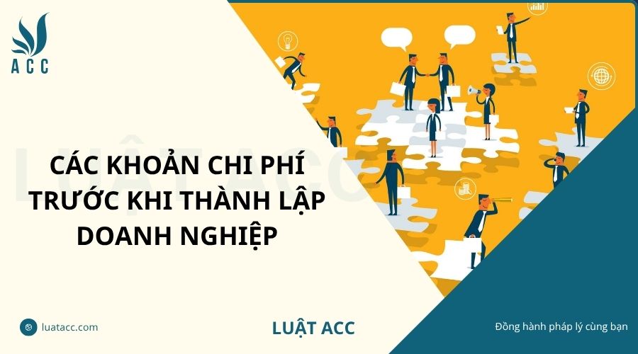 Các khoản chi phí trước khi thành lập doanh nghiệp