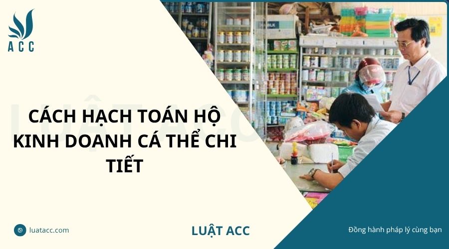 Cách hạch toán hộ kinh doanh cá thể chi tiết