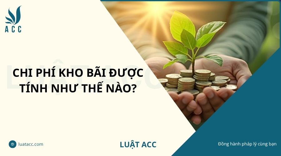 Chi phí kho bãi được tính như thế nào?