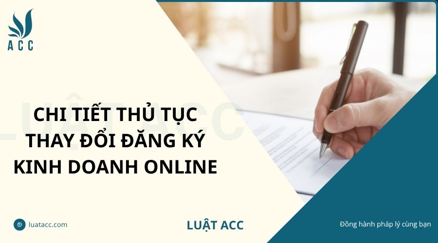 Chi tiết thủ tục thay đổi đăng ký kinh doanh online