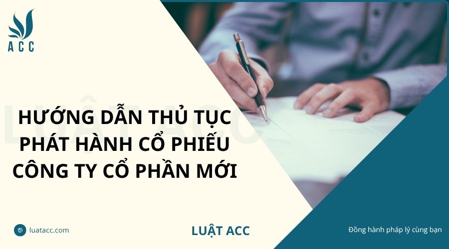 Hướng dẫn thủ tục phát hành cổ phiếu công ty cổ phần mới