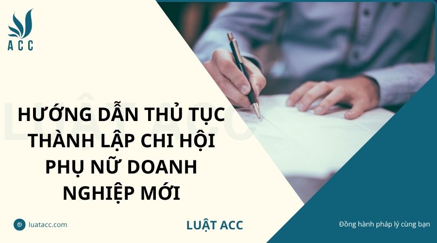 Hướng dẫn thủ tục thành lập chi hội phụ nữ doanh nghiệp mới