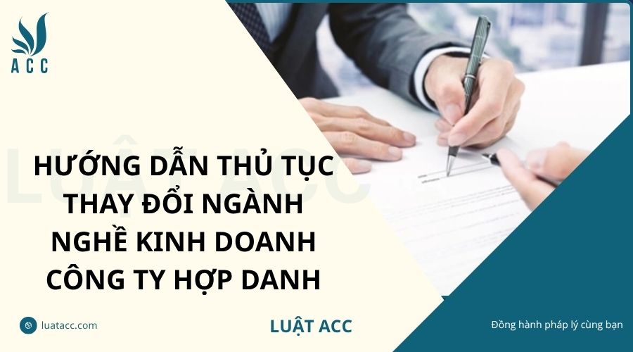 Hướng dẫn thủ tục thay đổi ngành nghề kinh doanh công ty hợp danh