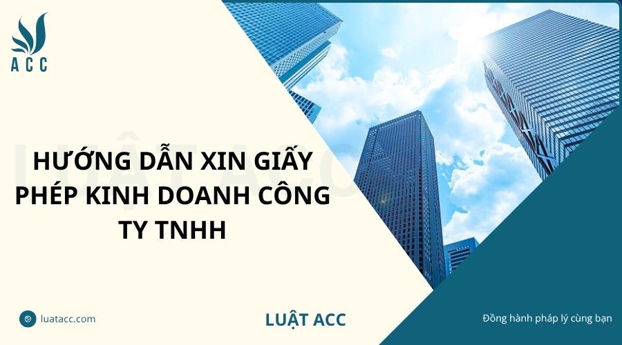 Hướng dẫn xin giấy phép kinh doanh công ty TNHH