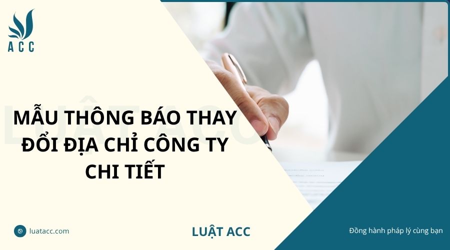 Mẫu thông báo thay đổi địa chỉ công ty chi tiết