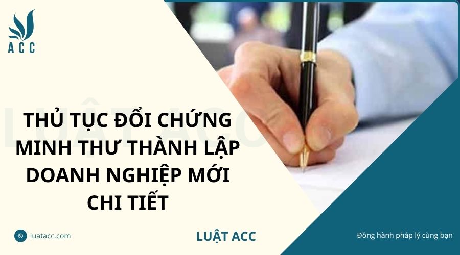 Thủ tục đổi chứng minh thư thành lập doanh nghiệp mới chi tiết