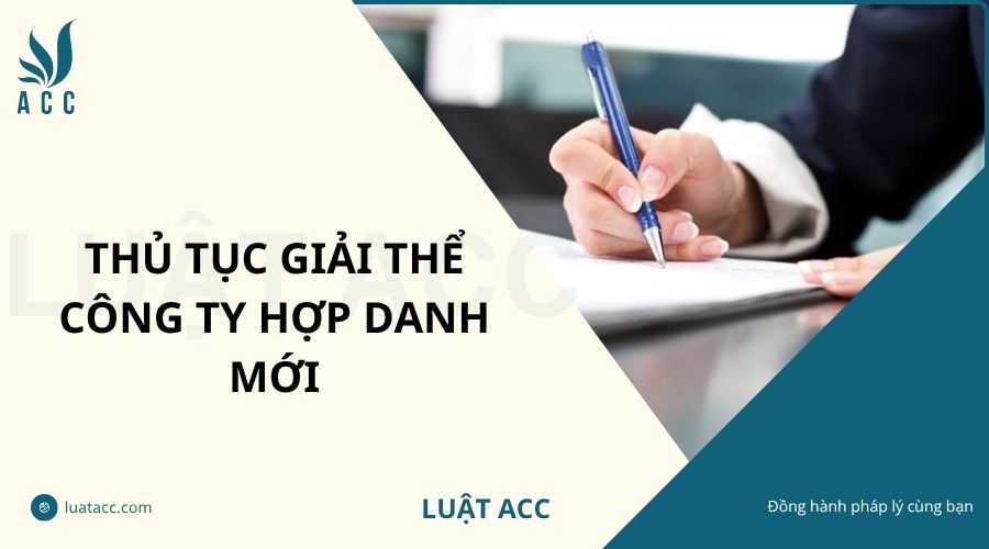 Thủ tục giải thể công ty hợp danh mới