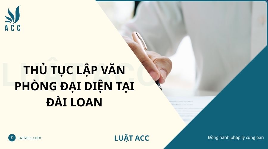 Thủ tục lập văn phòng đại diện tại Đài Loan