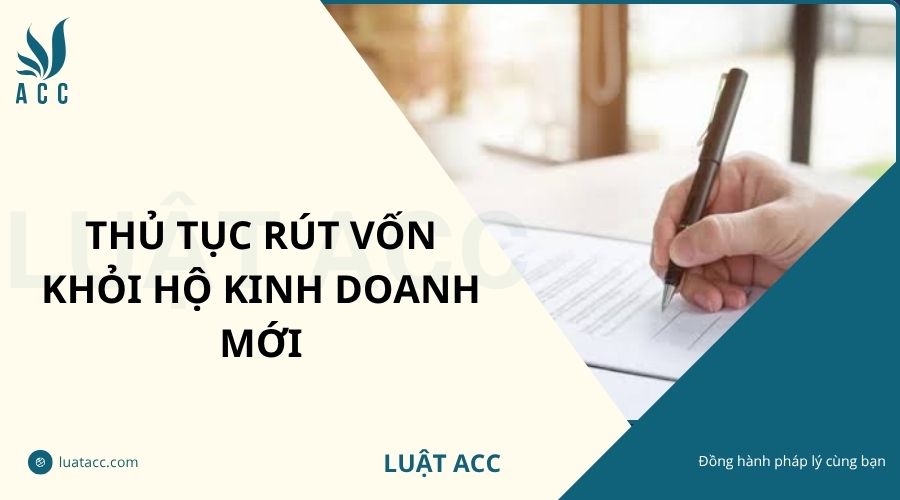 Thủ tục rút vốn khỏi hộ kinh doanh mới