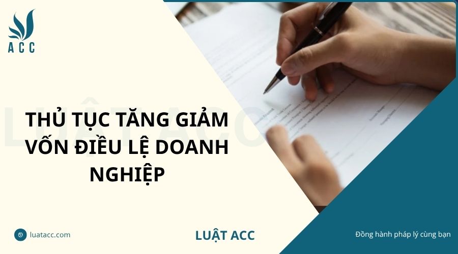 Thủ tục tăng vốn điều lệ doanh nghiệp