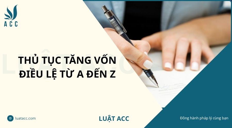 Thủ tục tăng vốn điều lệ từ A đến Z