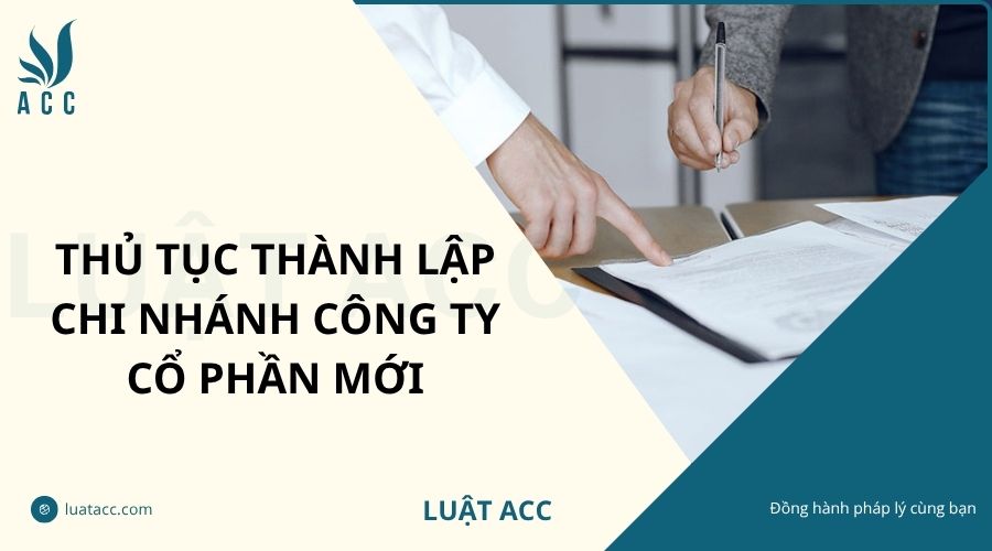 Thủ tục thành lập chi nhánh công ty mới