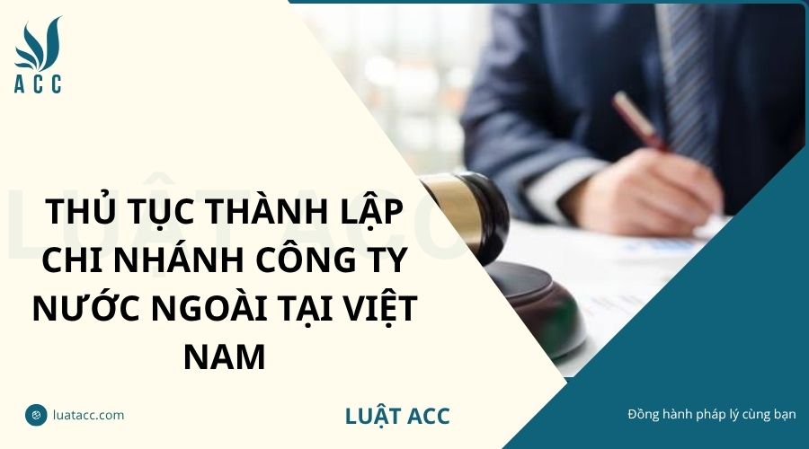 Thủ tục thành lập chi nhánh công ty