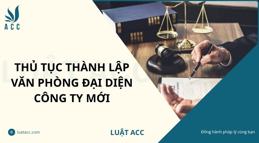 Thủ tục thành lập văn phòng đại diện mới