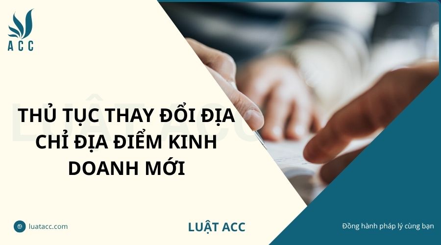 Thủ tục thay đổi địa chỉ địa điểm kinh doanh mới