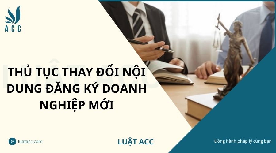 Thủ tục thay đổi nội dung đăng ký doanh nghiệp mới
