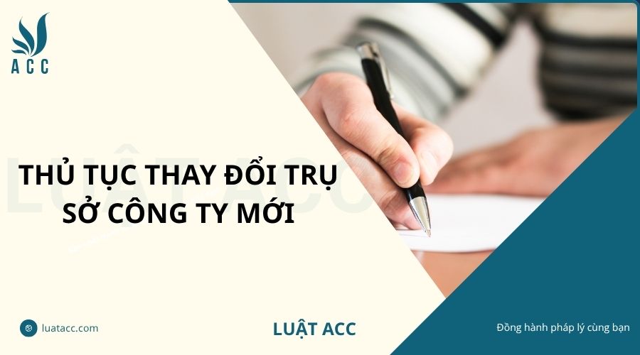 Thủ tục thay đổi trụ sở công ty mới
