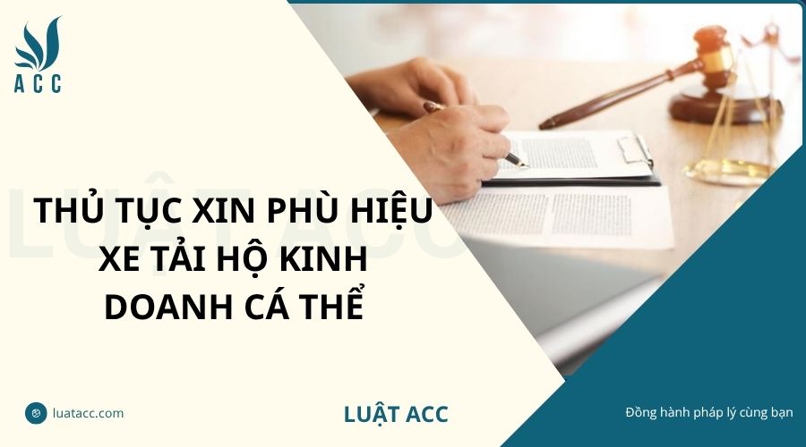 Thủ tục xin phù hiệu xe tải hộ kinh doanh cá thể