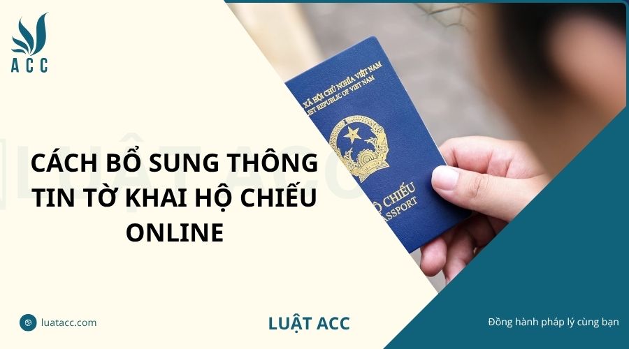 Cách bổ sung thông tin tờ khai hộ chiếu online