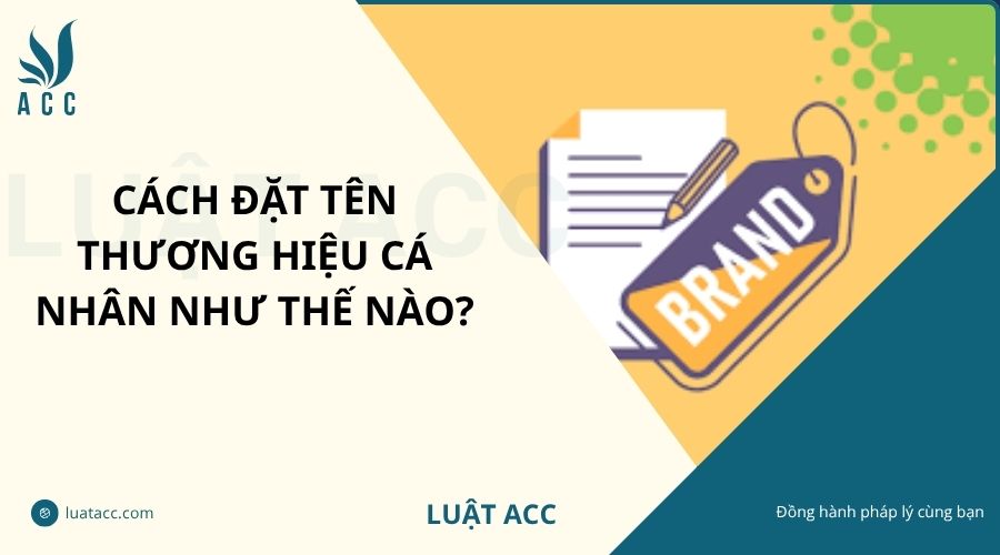 Cách đặt tên thương hiệu cá nhân như thế nào?