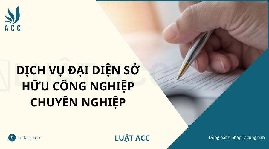 Dịch vụ đại diện sở hữu công nghiệp chuyên nghiệp