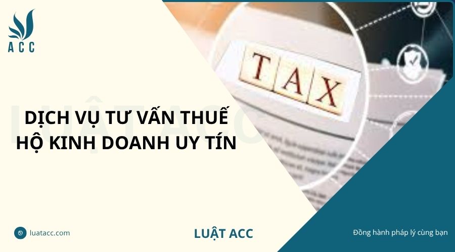 Dịch vụ tư vấn thuế hộ kinh doanh uy tín