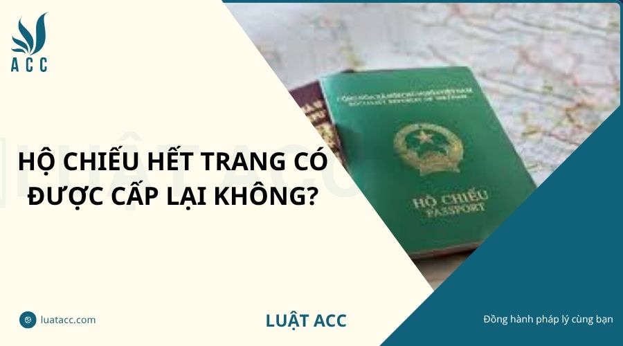 Hộ chiếu hết trang có được cấp lại không?