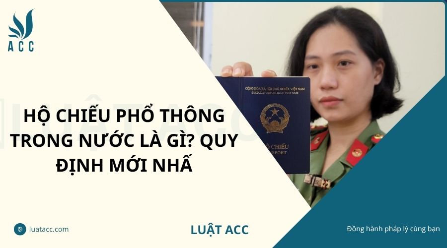 Hộ chiếu phổ thông trong nước là gì? Quy định mới nhấ