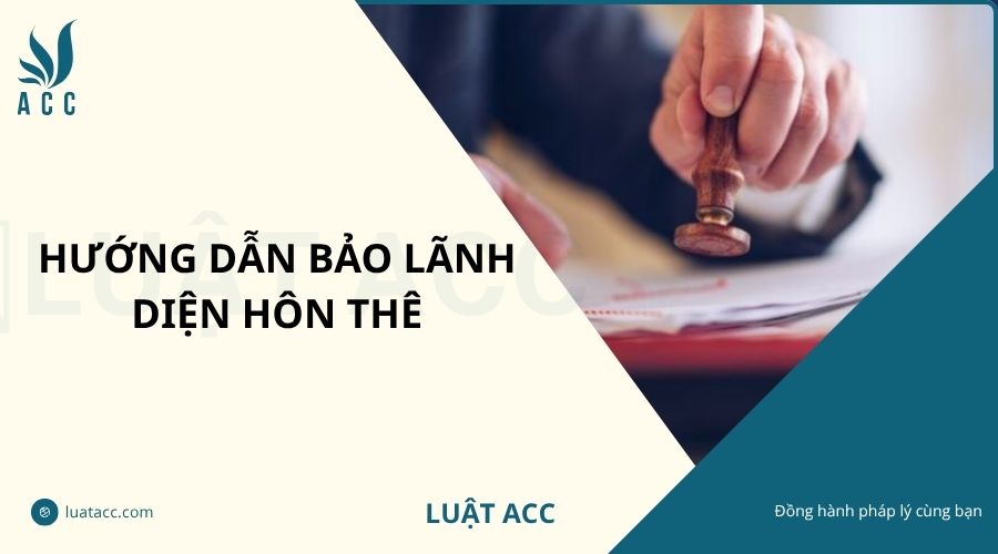 Hướng dẫn bảo lãnh diện hôn thê