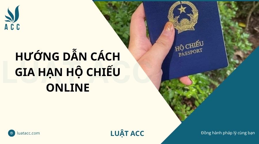 Hướng dẫn cách gia hạn hộ chiếu online