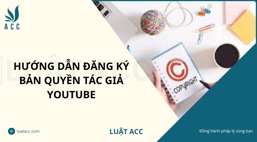 Hướng dẫn đăng ký bản quyền tác giả YouTube