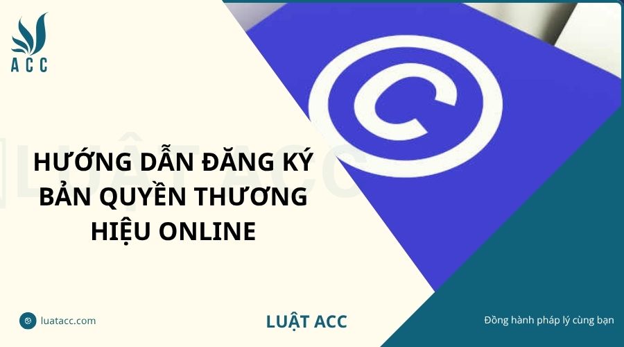 Hướng dẫn đăng ký bản quyền thương hiệu online