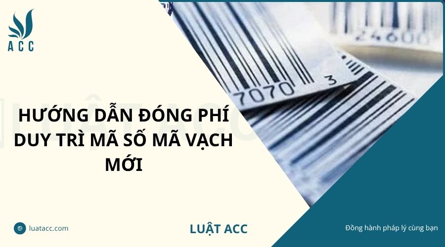 Hướng dẫn đóng phí duy trì mã số mã vạch mới