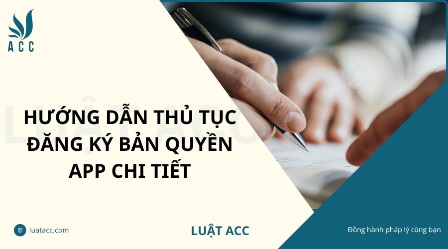 Hướng dẫn thủ tục đăng ký bản quyền App chi tiết