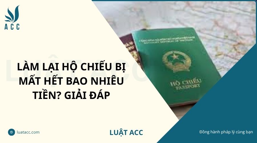 Làm lại hộ chiếu bị mất hết bao nhiêu tiền? Giải đáp