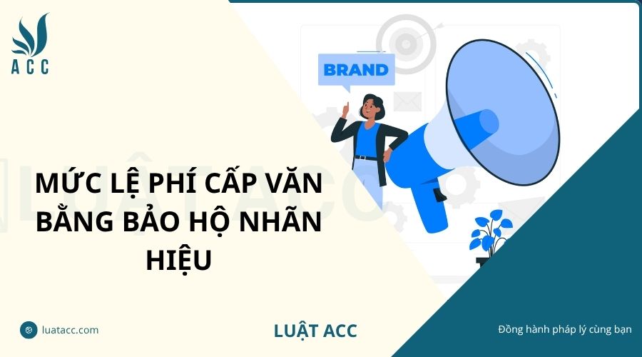 Mức lệ phí cấp văn bằng bảo hộ nhãn hiệu