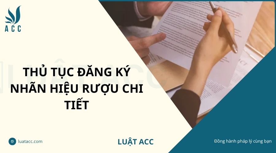 Thủ tục đăng ký nhãn hiệu rượu chi tiết