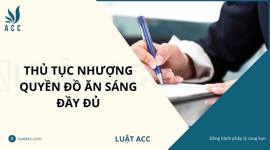 Thủ tục nhượng quyền đồ ăn sáng đầy đủ