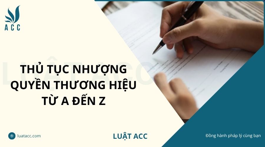Thủ tục nhượng quyền thương hiệu từ A đến Z