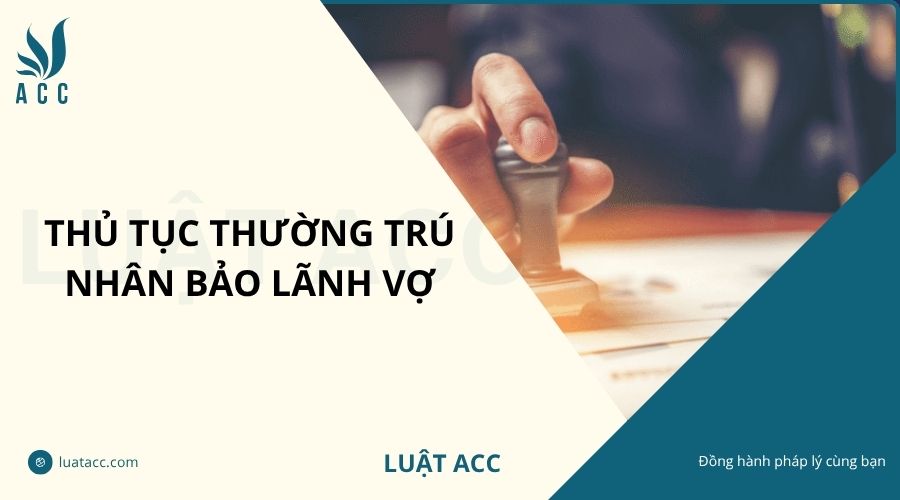Thủ tục thường trú nhân bảo lãnh vợ