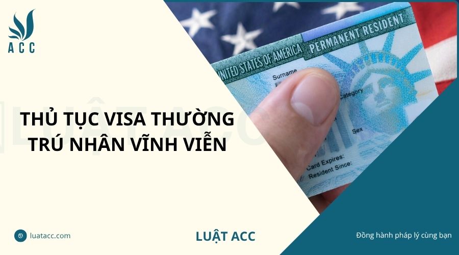 Thủ tục visa thường trú nhân vĩnh viễn