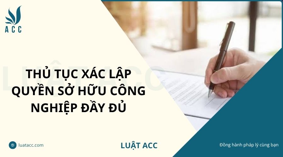 Thủ tục xác lập quyền sở hữu công nghiệp đầy đủ