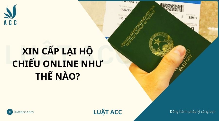 Xin cấp lại hộ chiếu online như thế nào?